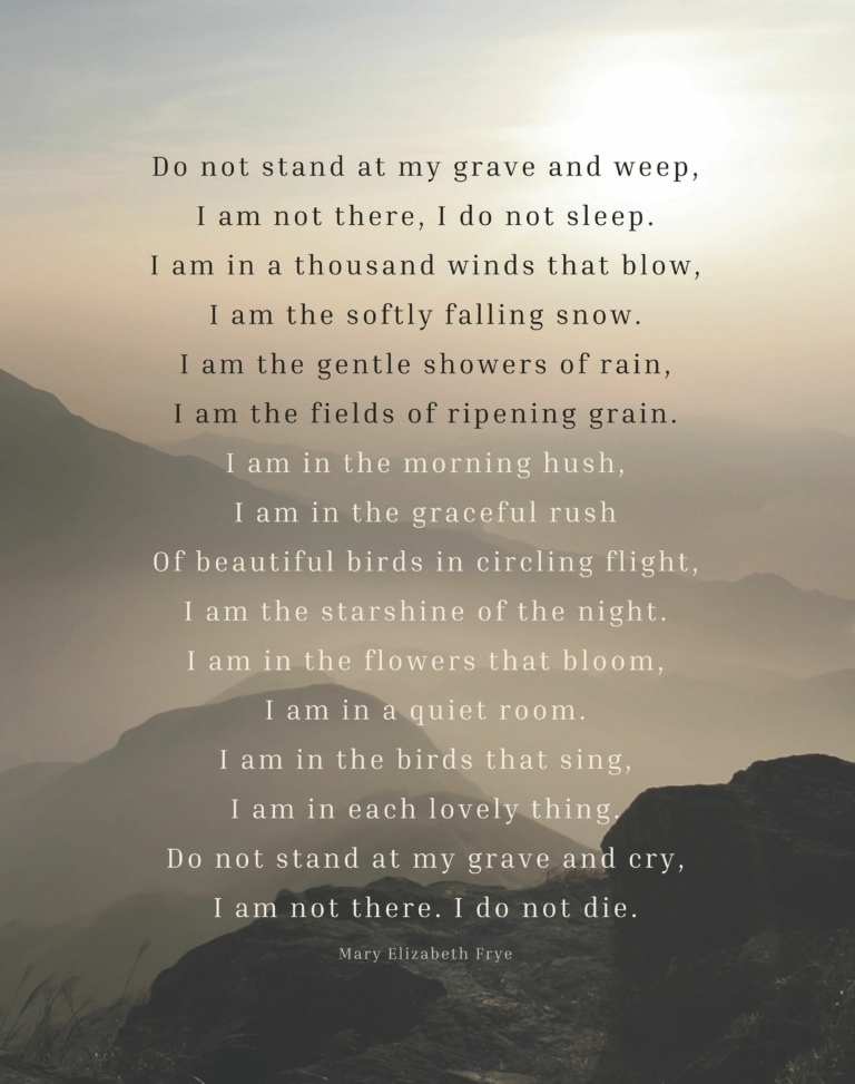 Do not stand at my Grave and weep