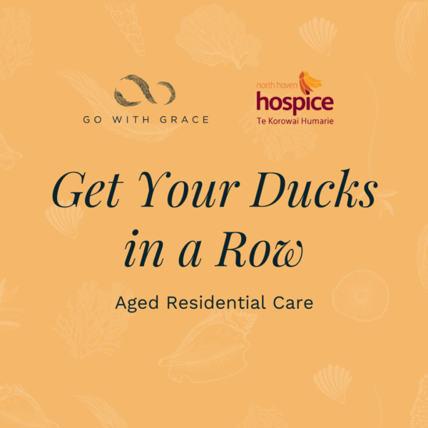 Get Your Ducks in a Row - Aged Residential Care