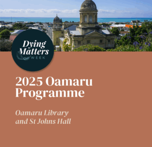 Dying Matters Week Oamaru <div style="font-size:0.8em;">1 September 2025, 9:00 am, Oamaru Library & Council Service Centre Thames Street, Oamaru, New Zealand</div>