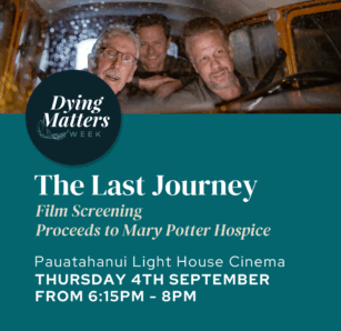 The Last Journey Film Screening <div style="font-size:0.8em;">4 September 2025, 6:15 pm, Light House Cinema, Pauatahanui Paekakariki Hill Road, Pāuatahanui, New Zealand</div>
