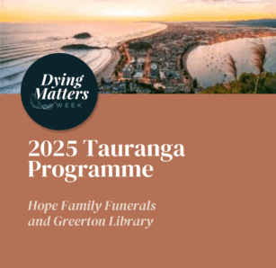 Dying Matters Week Tauranga <div style="font-size:0.8em;">1 September 2025, 9:00 am, Tauranga, New Zealand</div>