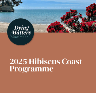 Dying Matters Week Hibiscus Coast <div style="font-size:0.8em;">1 September 2025, 9:00 am, Hibiscus Coast Highway, Orewa, New Zealand</div>