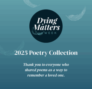 2025 Dying Matters Week Poetry Collection