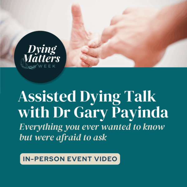 Assisted Dying Talk with Dr Gary Payinda