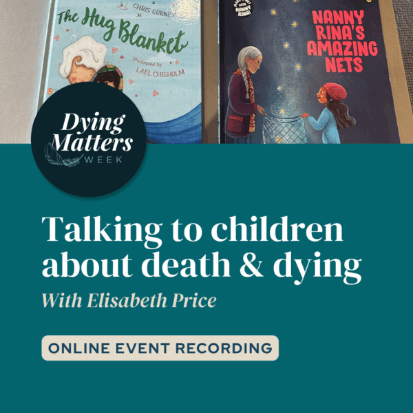 Talking to Children about Death & Dying