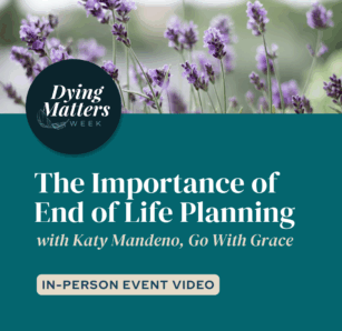 The Importance of End of Life Planning