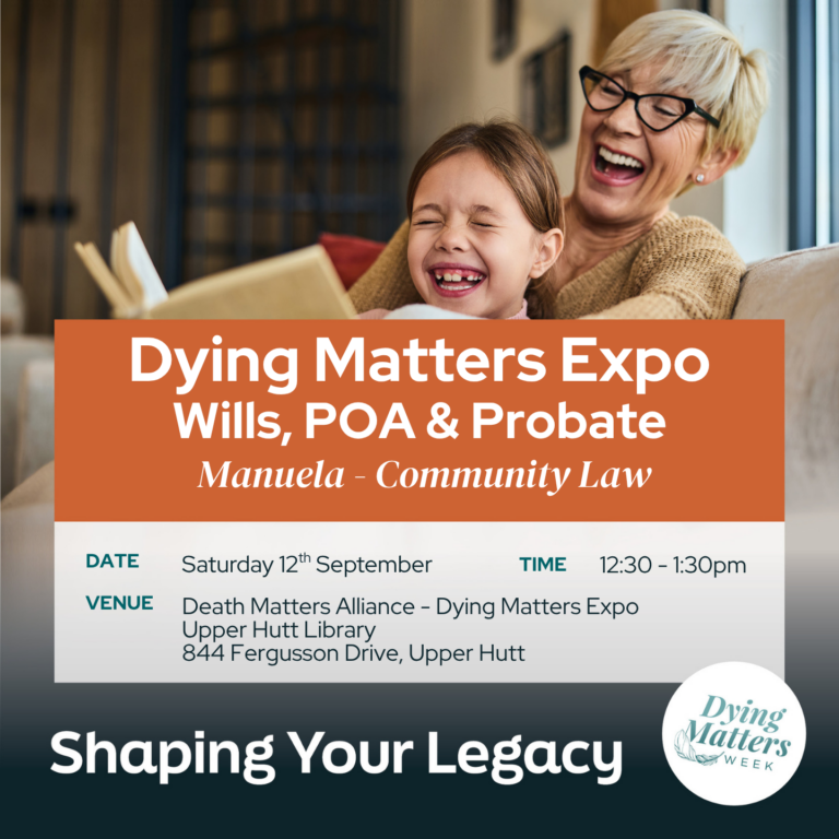 Manuela Community Law - Dying Matters Expo Upper Hutt